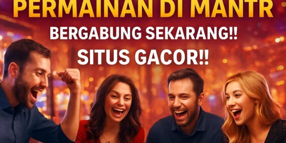bermain situs gacor mantra55